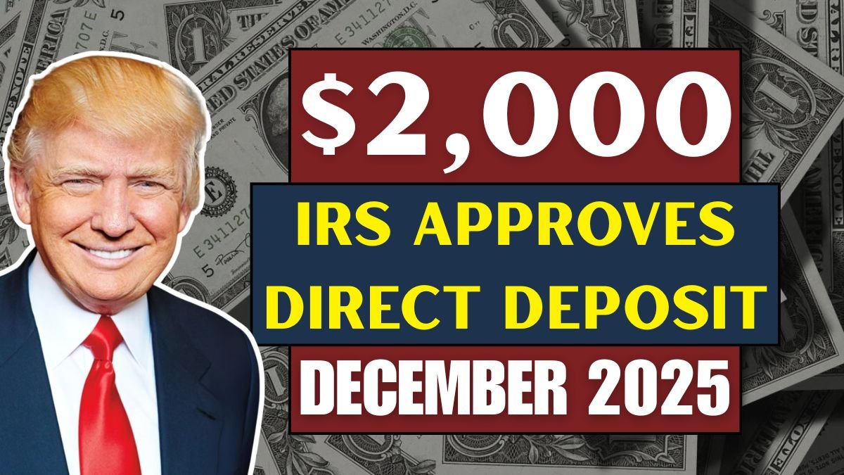 IRS Approves $2,000 Direct Deposit for December 2025